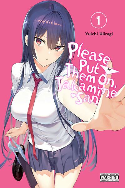 Cover for Yuichi Hiiragi · Please Put Them On, Takamine-san, Vol. 1 - PLEASE PUT THEM ON TAKAMINE SAN GN (Pocketbok) (2021)