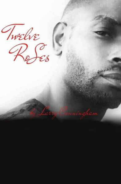 Cover for Larry Cunningham · Twelve Roses (Paperback Book) (2017)