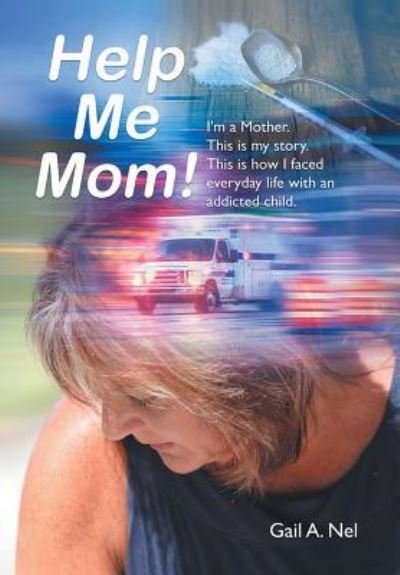 Cover for Gail a Nel · Help Me Mom! (Hardcover Book) (2018)