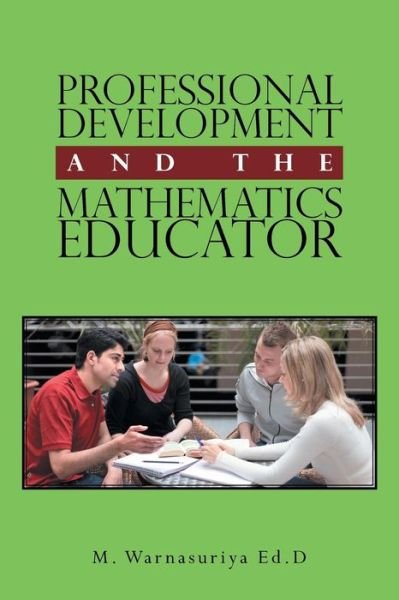 Cover for M Warnasuriya Ed D · Professional Development and the Mathematics Educator (Paperback Book) (2018)