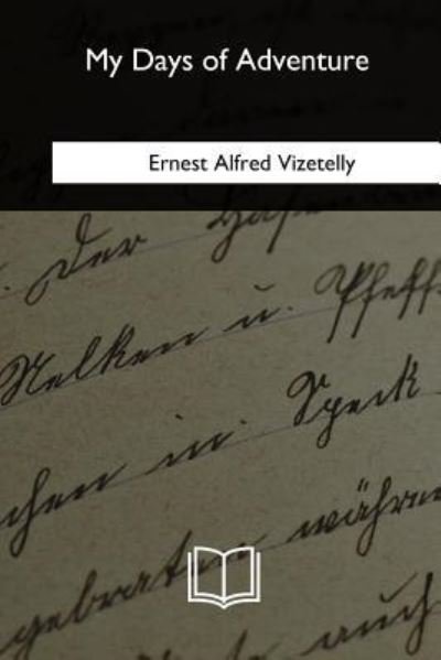 Cover for Ernest Alfred Vizetelly · My Days of Adventure (Paperback Book) (2018)