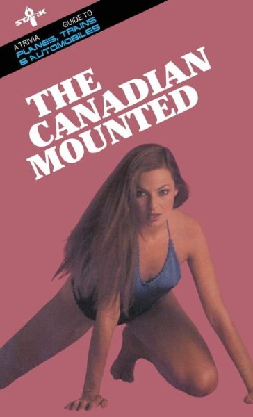 The Canadian Mounted - Mark Leslie - Books - Stark Publishing - 9781989351635 - October 11, 2022