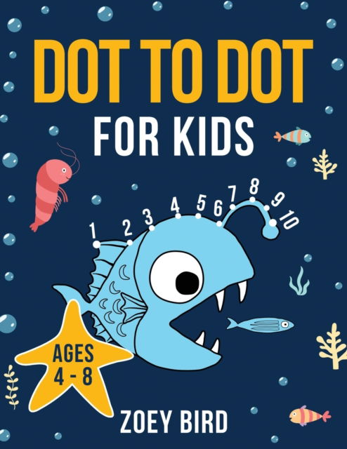 Cover for Zoey Bird · Dot to Dot for Kids (Book) (2021)