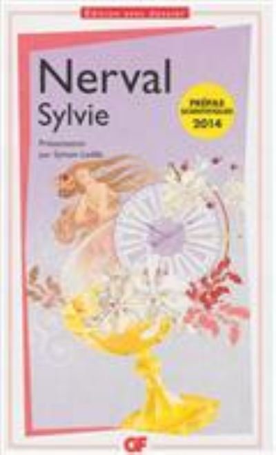 Sylvie - Gerard de Nerval - Kirjat - Editions Flammarion - 9782081289635 - keskiviikko 5. kesäkuuta 2013