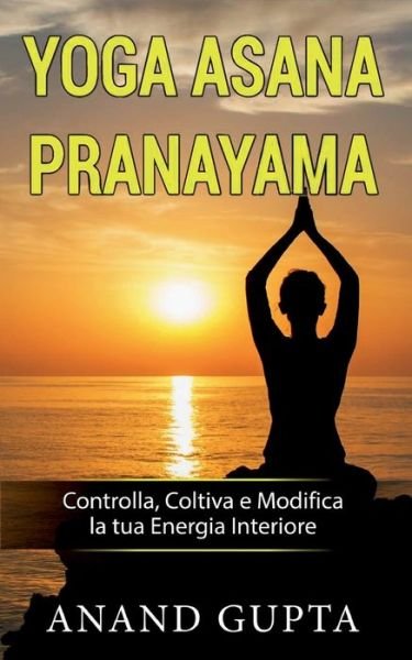Cover for Gupta · Yoga Asana Pranayama (Buch) (2020)