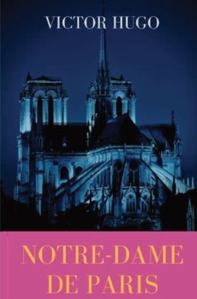 Cover for Victor Hugo · Notre-Dame de Paris: A French Gothic novel by Victor Hugo (Pocketbok) (2020)