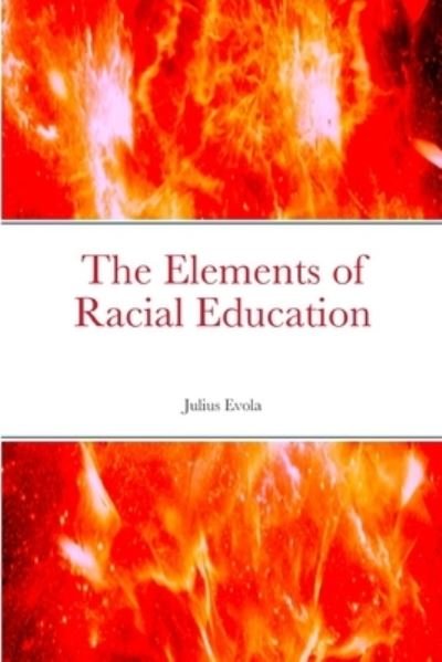Cover for Julius Evola · The Elements of Racial Education (Paperback Book) (2022)