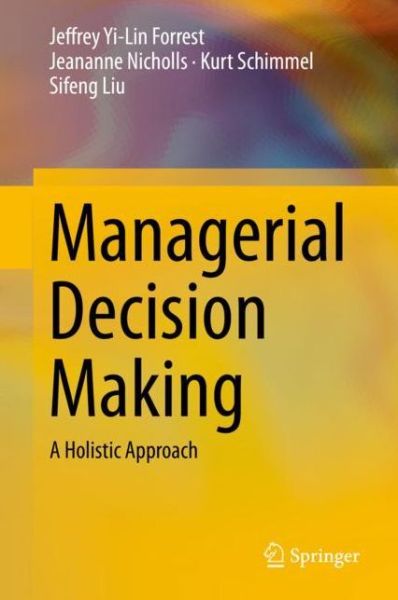 Cover for Jeffrey Yi-Lin Forrest · Managerial Decision Making: A Holistic Approach (Hardcover Book) [2020 edition] (2019)