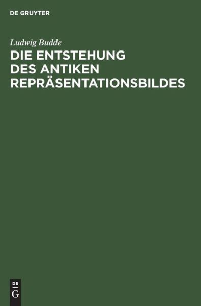 Cover for Budde · Die Entstehung des antiken Repräs (Bog) (1956)