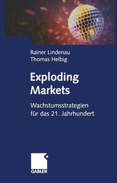 Cover for Rainer Lindenau · Exploding Markets (Paperback Book) [Softcover reprint of the original 1st ed. 2000 edition] (2012)