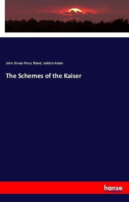 Cover for Bland · The Schemes of the Kaiser (Book)