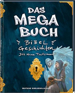 Cover for Das Mega-Buch. Bibelgeschichten. Das Neue Testament. Ein Mitmach-Buch mit Spielen und Rätseln zur Bibel inkl. Sticker. Geschichten von Jesus und seinen Jüngern: Für Kinder ab 8 Jahre (Book) (2023)