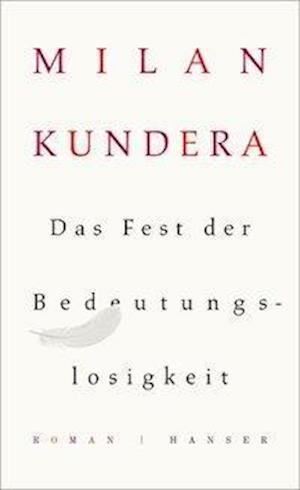 Cover for Kundera · Das Fest d.Bedeutungslosigkeit (Bog)