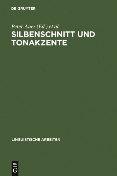 Cover for Peter L Auer · Silbenschnitt u. Tonakzente (Book) (2002)