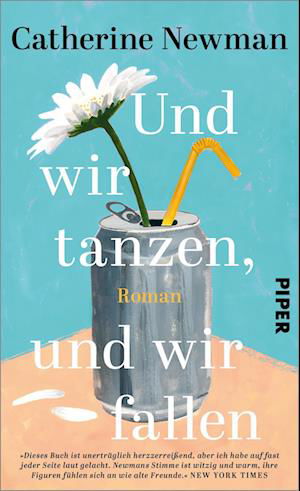 Und wir tanzen, und wir fallen - Catherine Newman - Książki - Piper - 9783492071635 - 31 sierpnia 2023