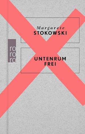 Cover for Margarete Stokowski · Untenrum frei (Book) (2024)