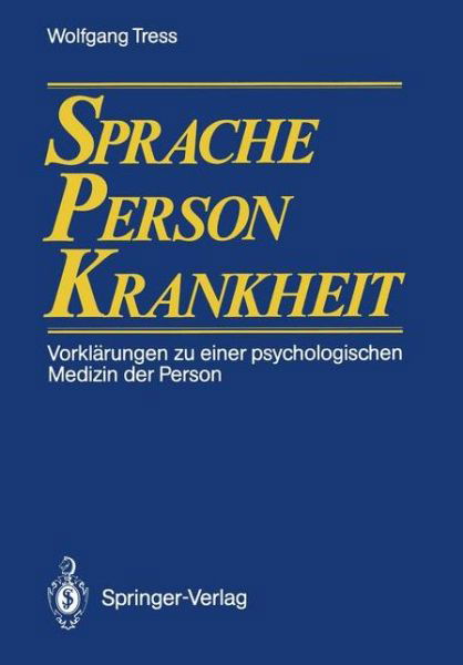 Sprache - Person - Krankheit - Wolfgang Tress - Books - Springer-Verlag Berlin and Heidelberg Gm - 9783540172635 - April 16, 1987