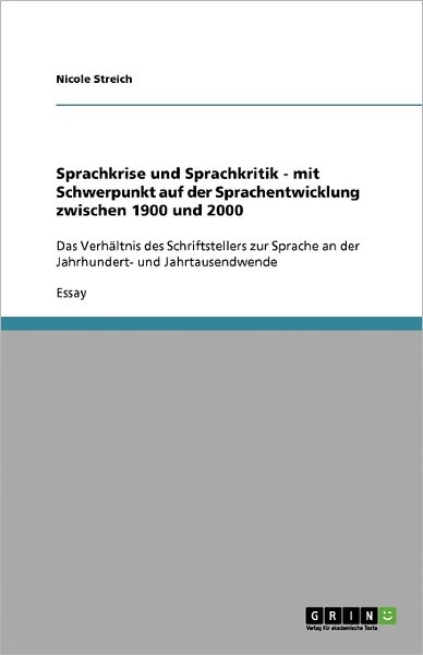 Sprachkrise und Sprachkritik - - Streich - Książki - GRIN Verlag GmbH - 9783638761635 - 21 listopada 2007