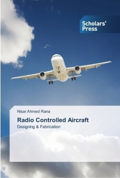 Cover for Nisar Ahmed Rana · Radio Controlled Aircraft (Paperback Bog) (2013)