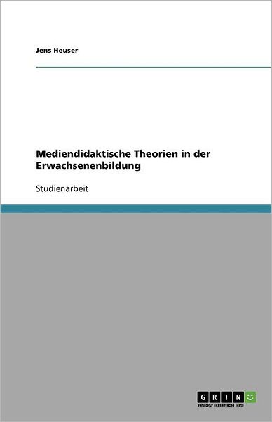Cover for Heuser · Mediendidaktische Theorien in de (Book) [German edition] (2011)