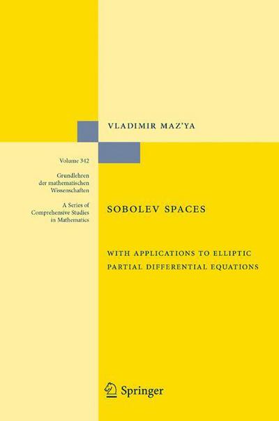 Cover for Vladimir Maz'ya · Sobolev Spaces: with Applications to Elliptic Partial Differential Equations - Grundlehren der mathematischen Wissenschaften (Hardcover Book) [2nd, augmented Edition. 2011 edition] (2011)