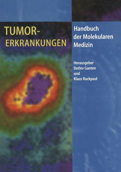 Cover for Ganten  Detlev · Tumorerkrankungen - Handbuch der Molekularen Medizin (Paperback Book) (2012)