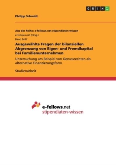 Cover for Philipp Schmidt · Ausgewahlte Fragen Der Bilanziellen Abgrenzung Von Eigen- Und Fremdkapital Bei Familienunternehmen (Paperback Bog) (2015)