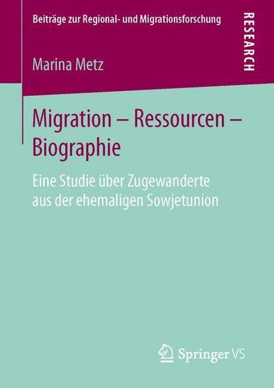 Migration - Ressourcen - Biographi - Metz - Boeken -  - 9783658136635 - 26 april 2016