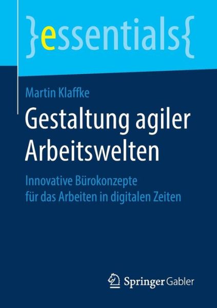 Cover for Klaffke · Gestaltung agiler Arbeitswelten (Book) [1. Aufl. 2019 edition] (2019)