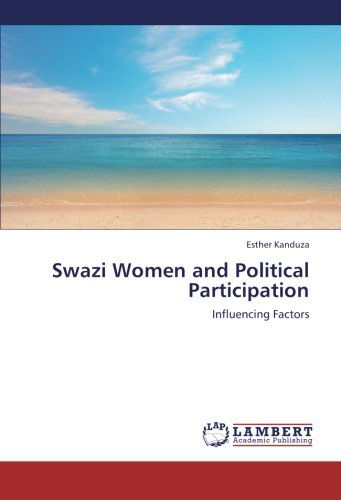 Cover for Esther Kanduza · Swazi Women and Political Participation: Influencing Factors (Paperback Book) (2012)