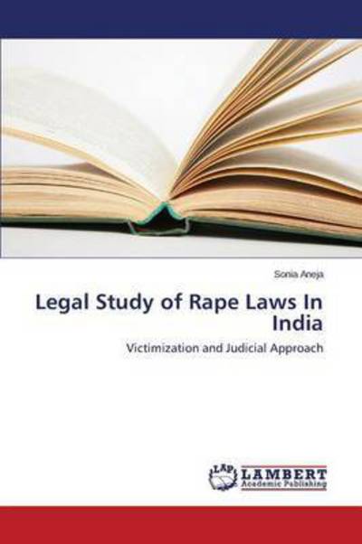 Cover for Aneja · Legal Study of Rape Laws In India (Book) (2015)