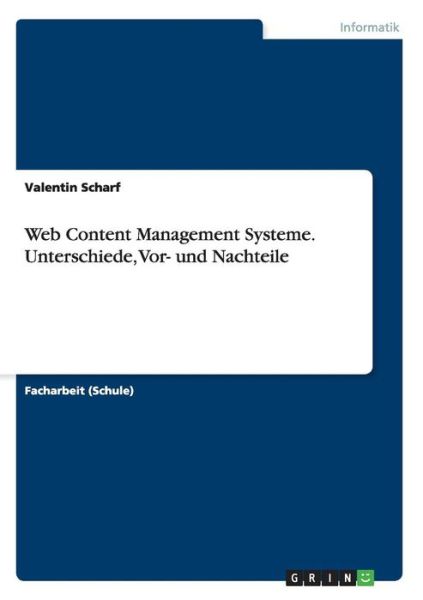 Web Content Management Systeme. - Scharf - Książki -  - 9783668177635 - 7 kwietnia 2016