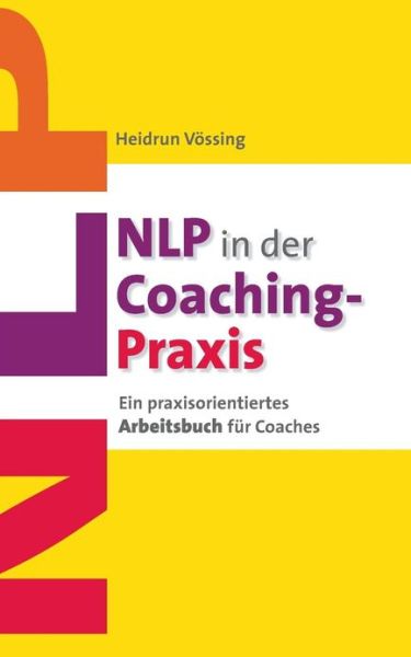 Cover for Heidrun Vossing · Nlp in Der Coaching-praxis (Paperback Book) [German edition] (2013)