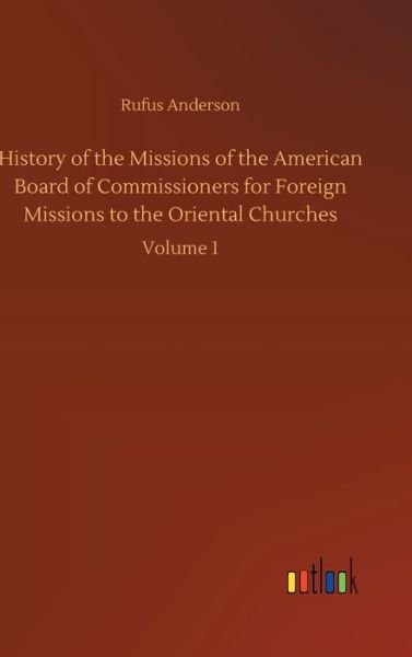 History of the Missions of the - Anderson - Books -  - 9783734069635 - September 25, 2019