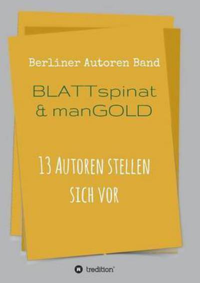 Cover for Autoren · Blattspinat und Mangold (Book) (2016)