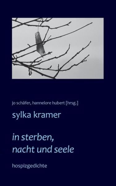 Cover for Sylka Kramer · In Sterben, Nacht Und Seele (Taschenbuch) [German edition] (2014)