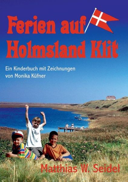 Cover for Matthias W Seidel · Ferien Auf Holmsland Klit (Paperback Book) (2015)