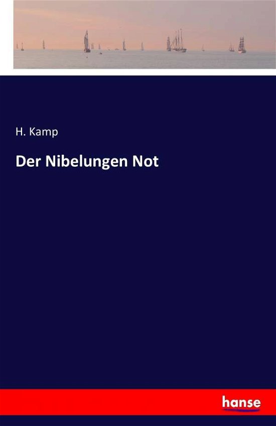 Cover for Kamp · Der Nibelungen Not (Book) (2016)