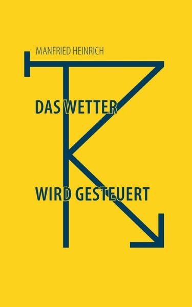 Cover for Heinrich · Das Wetter wird gesteuert (Buch) (2017)