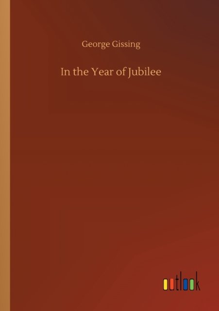 Cover for George Gissing · In the Year of Jubilee (Paperback Book) (2020)