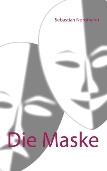 Cover for Nordmann · Die Maske (Buch) (2018)