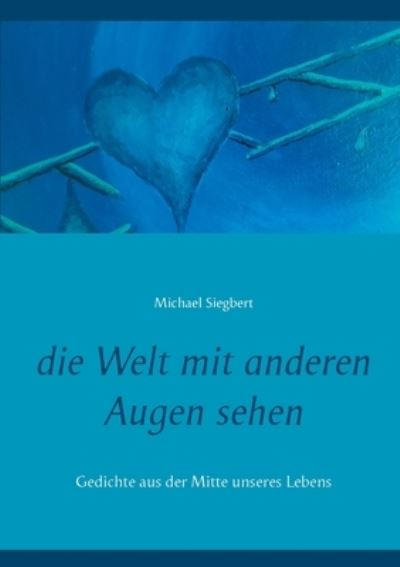 Cover for Michael Siegbert · Die Welt Mit Anderen Augen Sehen (Paperback Book) (2021)