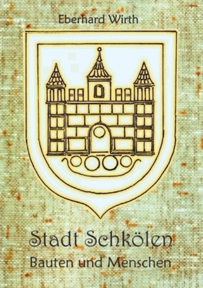 Cover for Eberhard Wirth · Stadt Schkölen (Paperback Book) (2023)