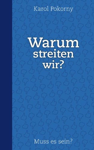 Cover for Karol Pokorny · Warum Streiten Wir? (Paperback Book) [German edition] (2007)