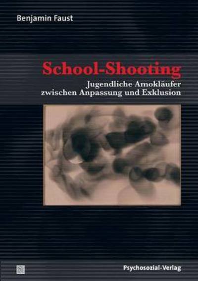 Cover for Benjamin Faust · School-shooting (Paperback Book) [German edition] (2010)