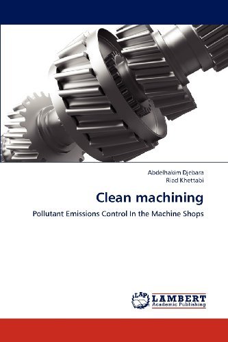 Cover for Riad Khettabi · Clean Machining: Pollutant Emissions Control in the Machine Shops (Paperback Bog) (2012)