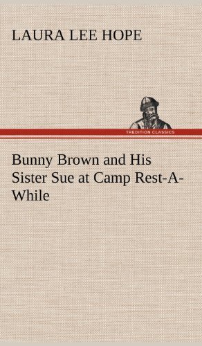 Cover for Laura Lee Hope · Bunny Brown and His Sister Sue at Camp Rest-a-while (Hardcover Book) (2012)