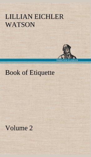 Cover for Lillian Eichler Watson · Book of Etiquette, Volume 2 (Hardcover Book) (2012)