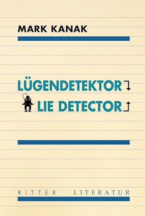 Cover for Mark Kanak · Lügendetektor – Lie Detector (Book) (2023)