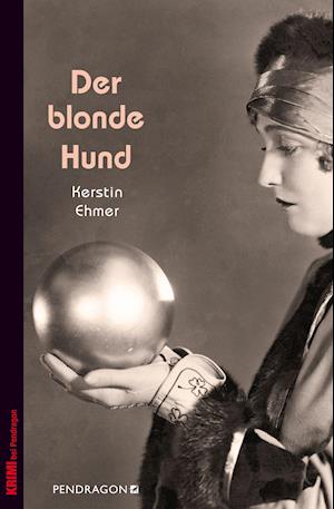 Cover for Kerstin Ehmer · Der blonde Hund (Pocketbok) (2022)